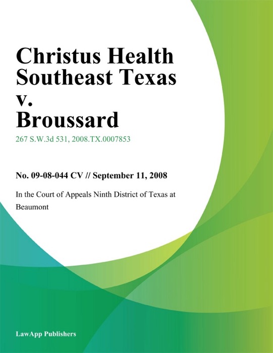 Christus Health Southeast Texas v. Broussard