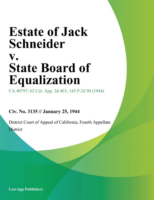 Estate of Jack Schneider v. State Board of Equalization