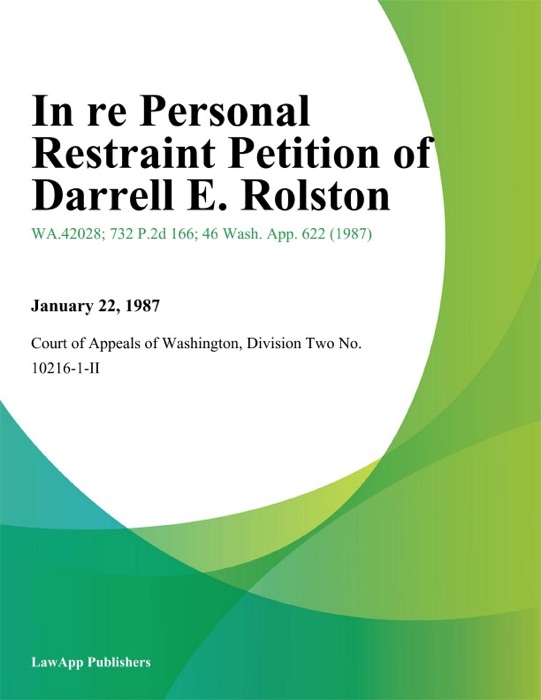 In Re Personal Restraint Petition of Darrell E. Rolston