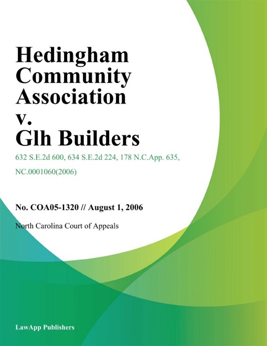 Hedingham Community Association V. Glh Builders