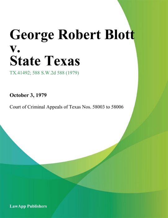George Robert Blott v. State Texas