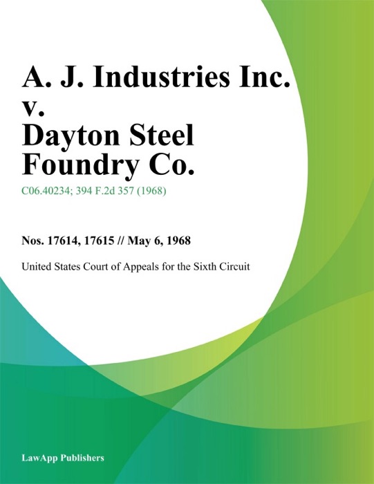 A. J. Industries Inc. v. Dayton Steel Foundry Co.