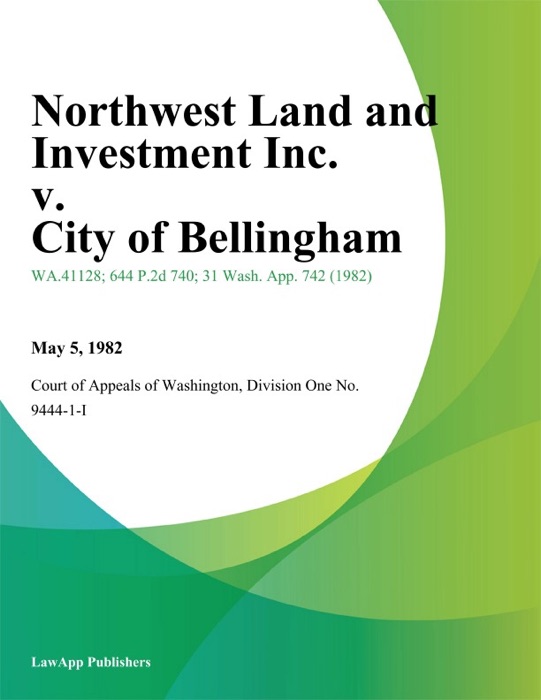 Northwest Land and Investment Inc. v. City of Bellingham