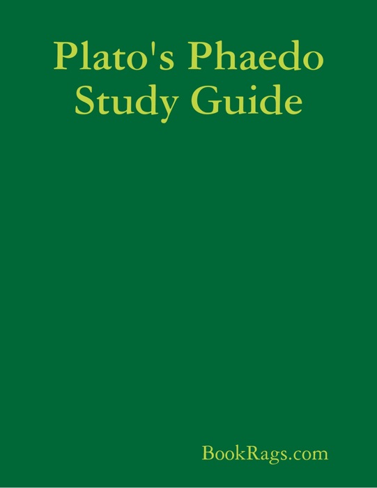 Plato's Phaedo Study Guide