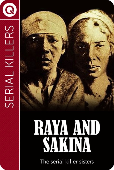 Serial Killers: Raya and Sakina