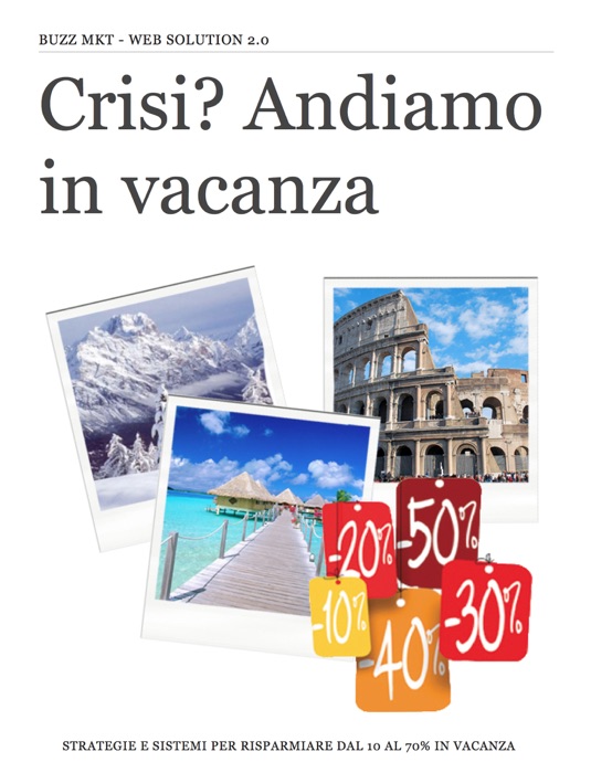 Crisi? Andiamo in vacanza GRATIS