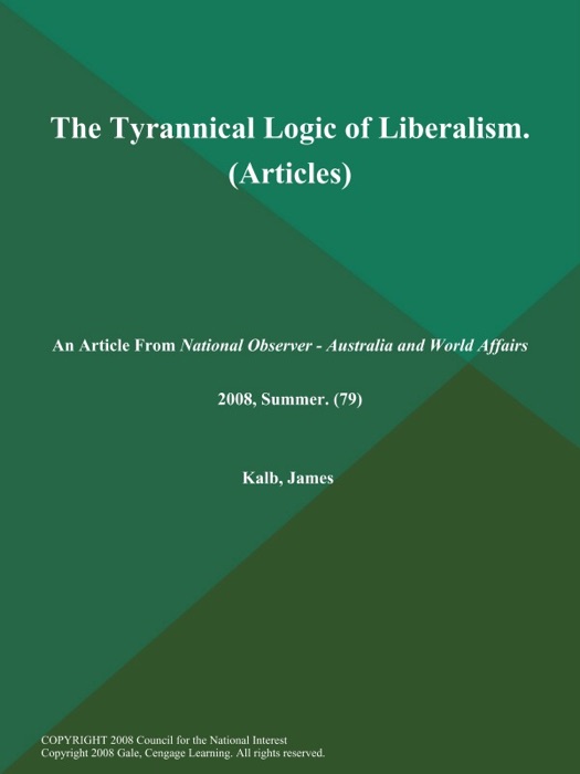 The Tyrannical Logic of Liberalism (Articles)