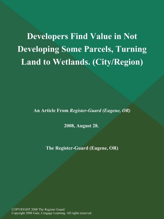 Developers Find Value in Not Developing Some Parcels, Turning Land to Wetlands (City/Region)