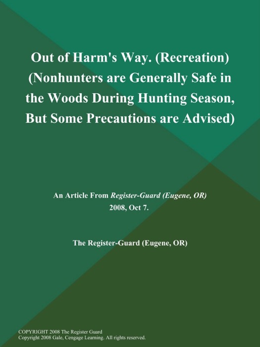 Out of Harm's Way (Recreation) (Nonhunters are Generally Safe in the Woods During Hunting Season, But Some Precautions are Advised)