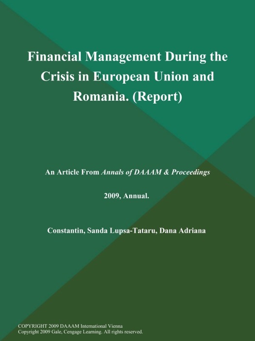 Financial Management During the Crisis in European Union and Romania (Report)