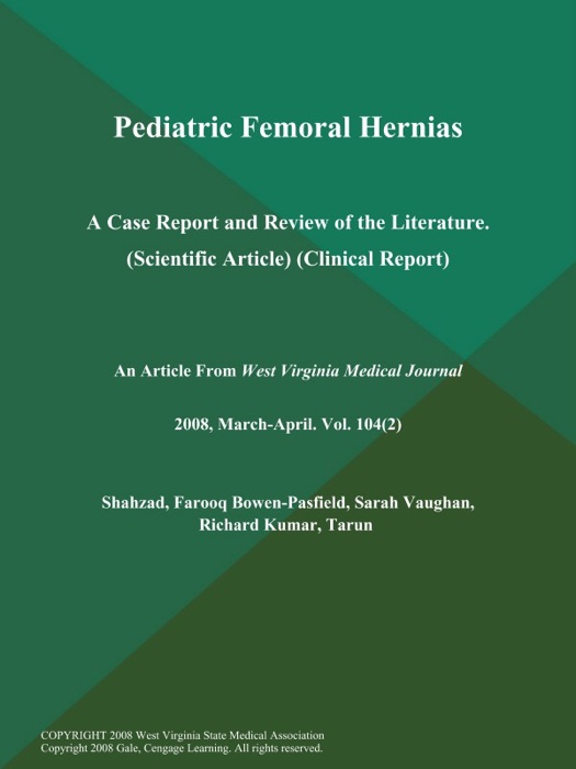 Pediatric Femoral Hernias: A Case Report and Review of the Literature (Scientific Article) (Clinical Report)