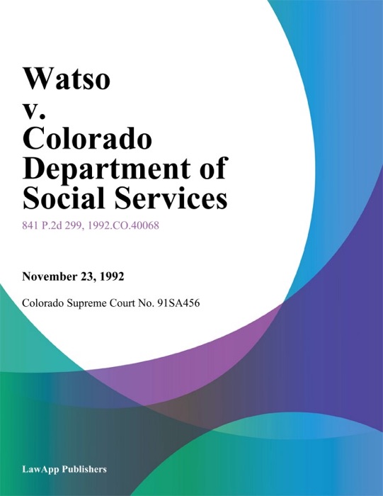 Watso V. Colorado Department Of Social Services