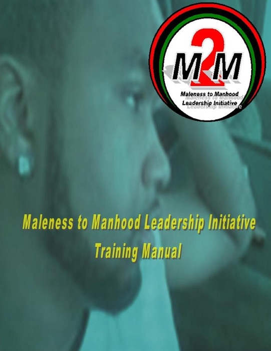 Maleness to Manhood