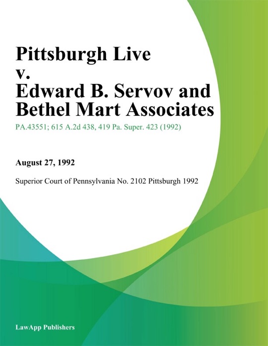 Pittsburgh Live v. Edward B. Servov and Bethel Mart Associates