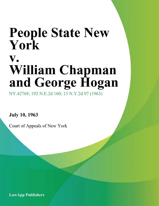 People State New York v. William Chapman and George Hogan