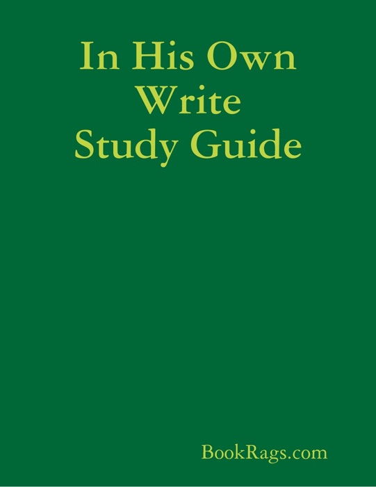In His Own Write Study Guide
