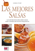 Las mejores salsas. Las 209 recetas más adecuadas - Giorgio Stuart