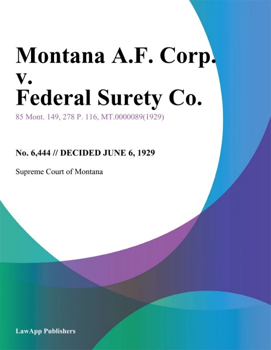 Montana A.F. Corp. v. Federal Surety Co.