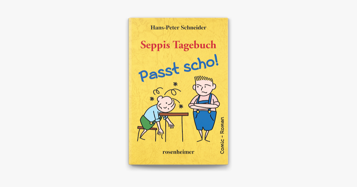 Seppis Tagebuch Passt Scho Ein Comic Roman Band 1 In Apple Books