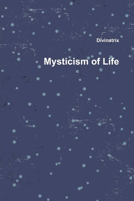 Mysticism of Life
