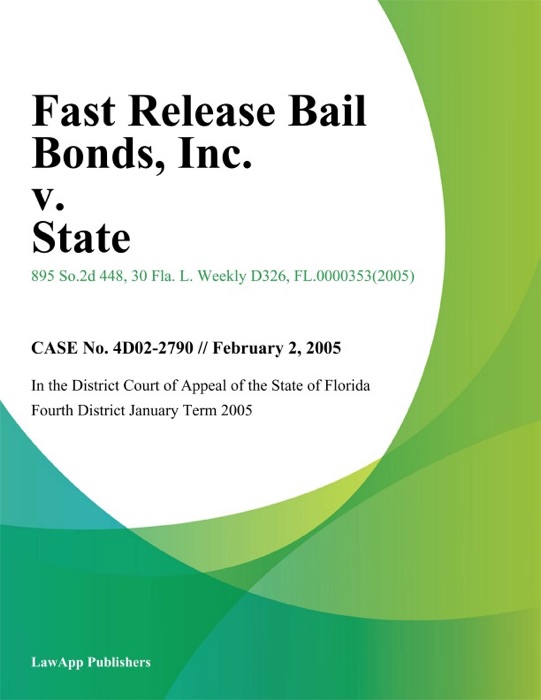 Fast Release Bail Bonds, Inc. v. State