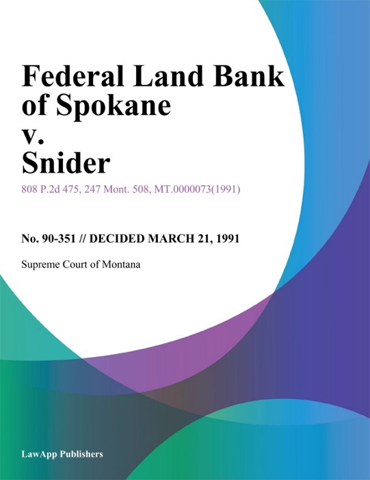 Federal Land Bank of Spokane v. Snider