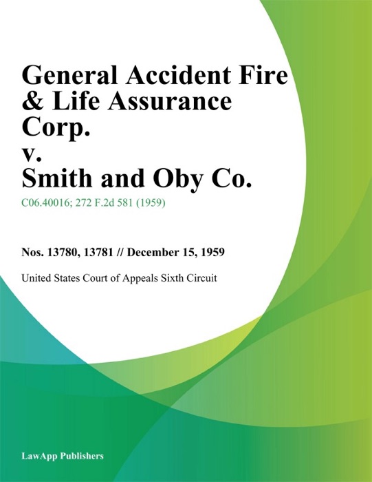 General Accident Fire & Life Assurance Corp. v. Smith and Oby Co.