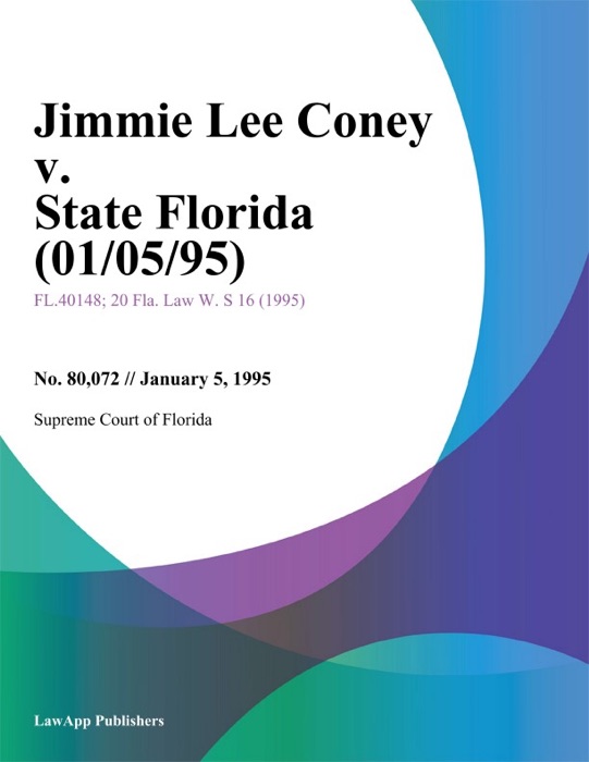 Jimmie Lee Coney V. State Florida (01/05/95)