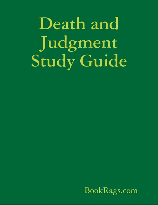 Death and Judgment Study Guide