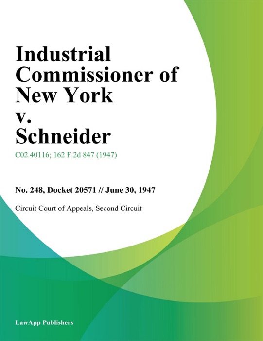 Industrial Commissioner of New York v. Schneider.