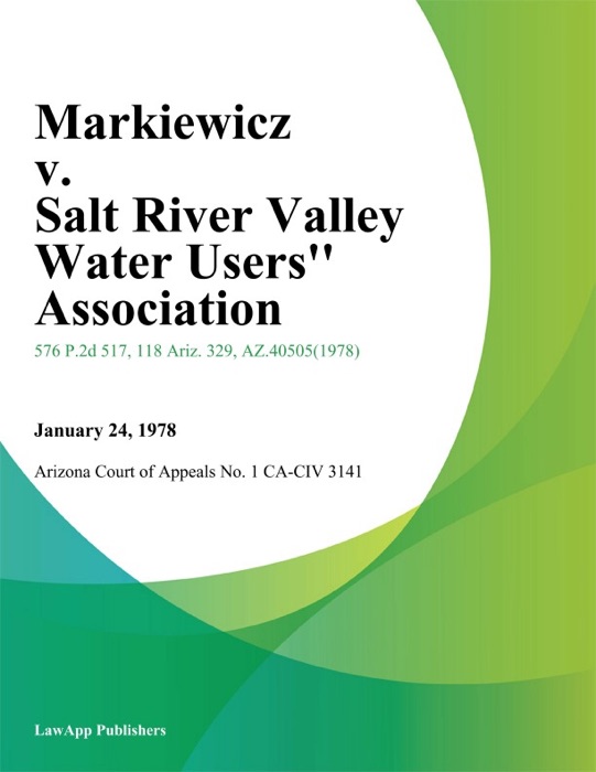 Markiewicz V. Salt River Valley Water Users'' Association