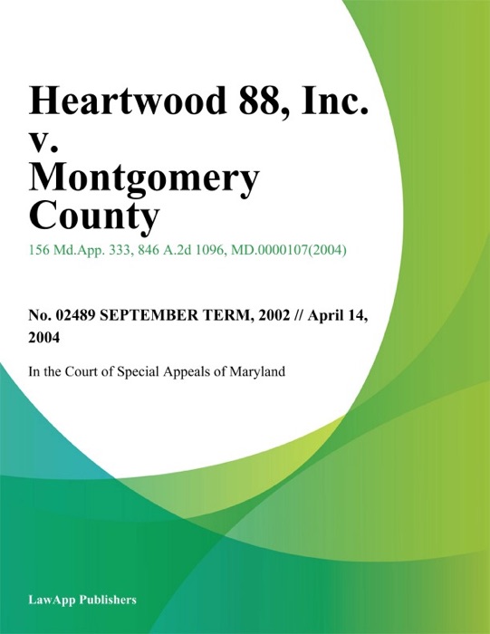 Heartwood 88, Inc. v. Montgomery County