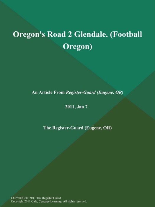 Oregon's Road 2 Glendale (Football Oregon)