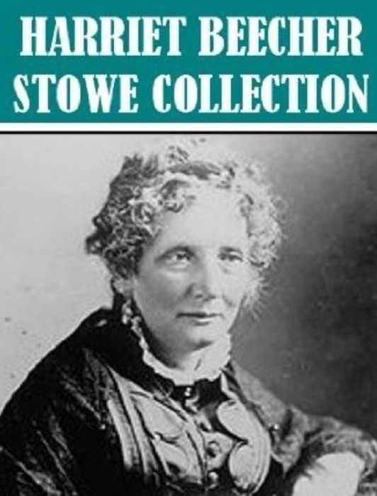 Works of Harriet Beecher Stowe