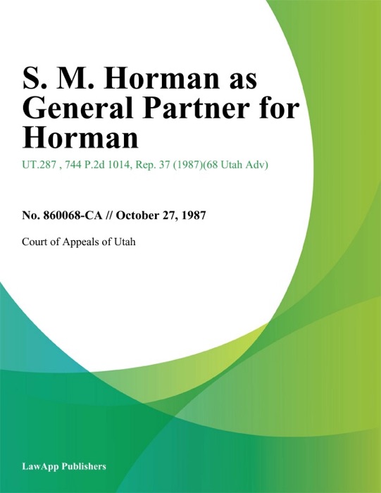 S. M. Horman as General Partner for Horman