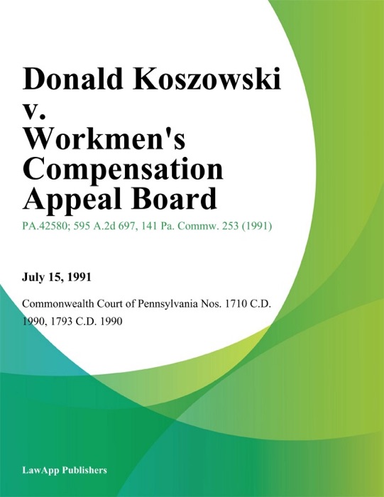 Donald Koszowski v. Workmens Compensation Appeal Board (Greyhound Lines