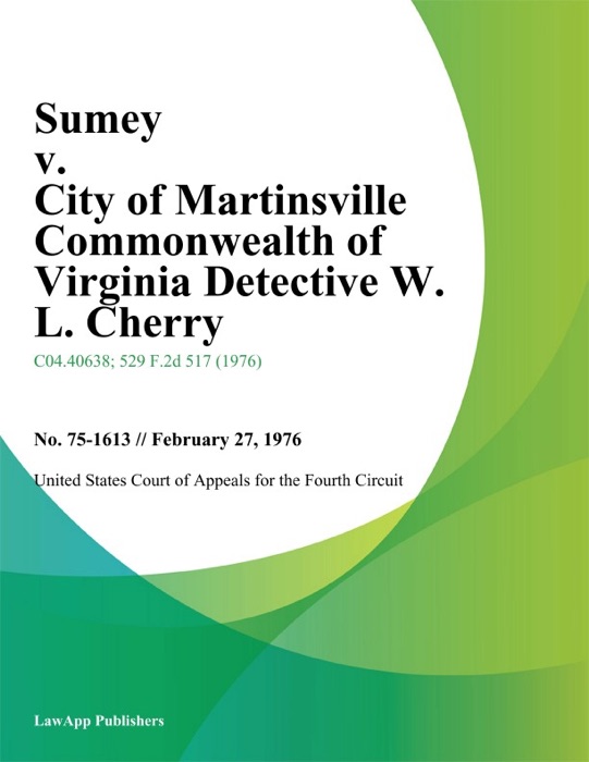 Sumey v. City of Martinsville Commonwealth of Virginia Detective W. L. Cherry