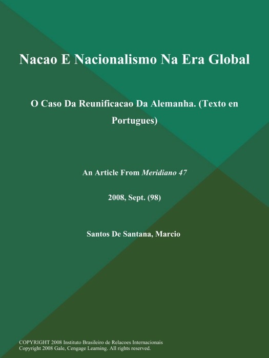 Nacao E Nacionalismo Na Era Global: O Caso Da Reunificacao Da Alemanha (Texto en Portugues)