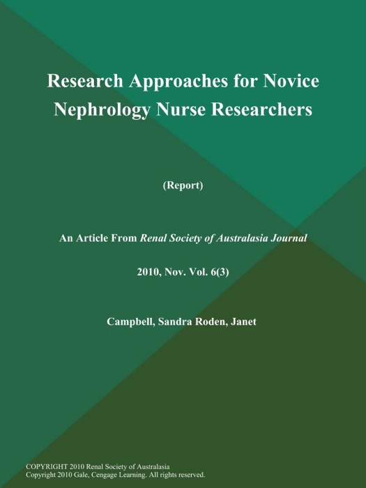 Research Approaches for Novice Nephrology Nurse Researchers (Report)