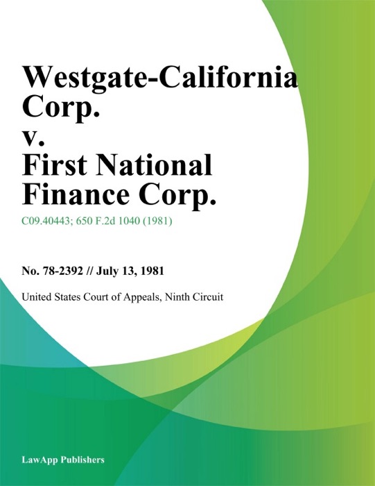 Westgate-California Corp. v. First National Finance Corp.