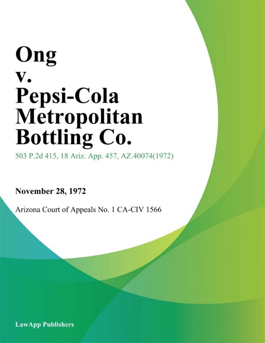 Ong v. Pepsi-Cola Metropolitan Bottling Co.