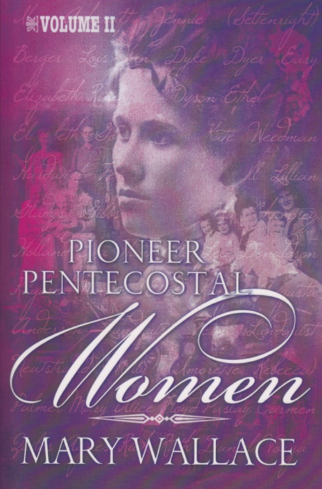 Pioneer Pentecostal Women - Volume 2