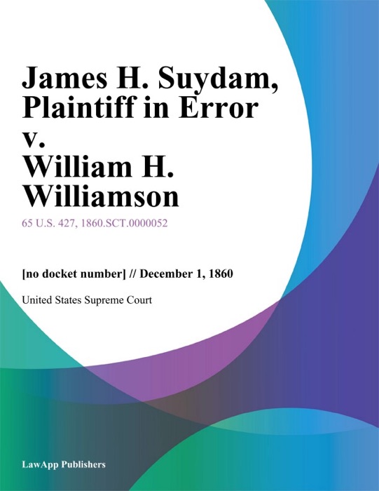 James H. Suydam, Plaintiff in Error v. William H. Williamson