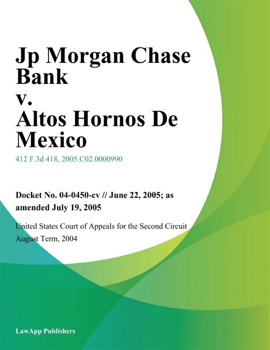 Jp Morgan Chase Bank v. Altos Hornos De Mexico