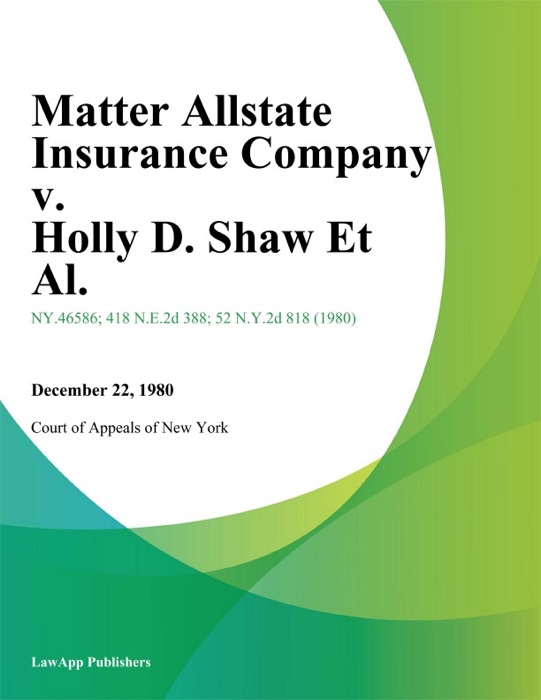 Matter Allstate Insurance Company v. Holly D. Shaw Et Al.