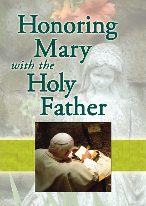 Honoring Mary with the Holy Father