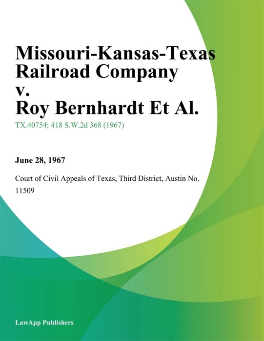 Missouri-Kansas-Texas Railroad Company v. Roy Bernhardt Et Al.