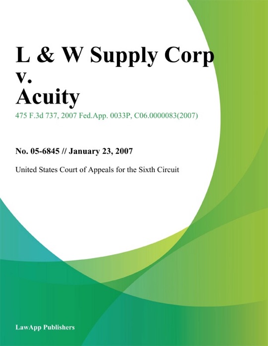 L & W Supply Corp v. Acuity