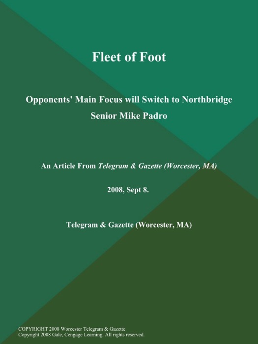 Fleet of Foot; Opponents' Main Focus will Switch to Northbridge Senior Mike Padro