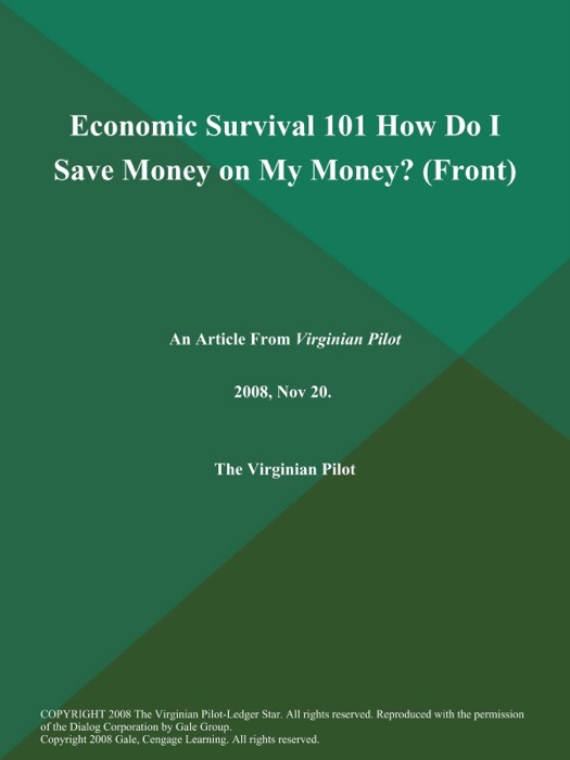 Economic Survival 101 How Do I Save Money on My Money? (Front)